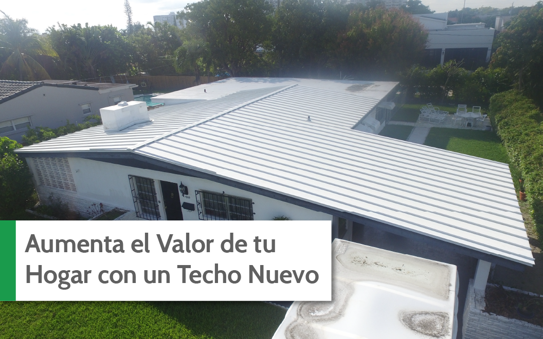¿Por Qué Aumenta el Valor de tu Hogar con Un Techo Nuevo?