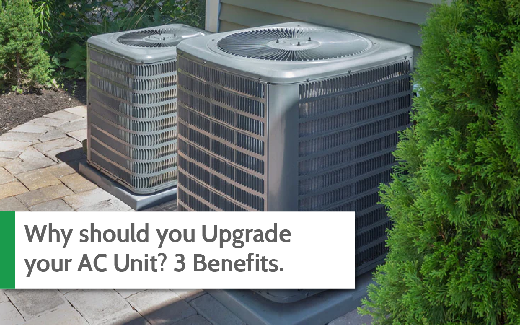 3 Benefits of Upgrading Your AC Unit