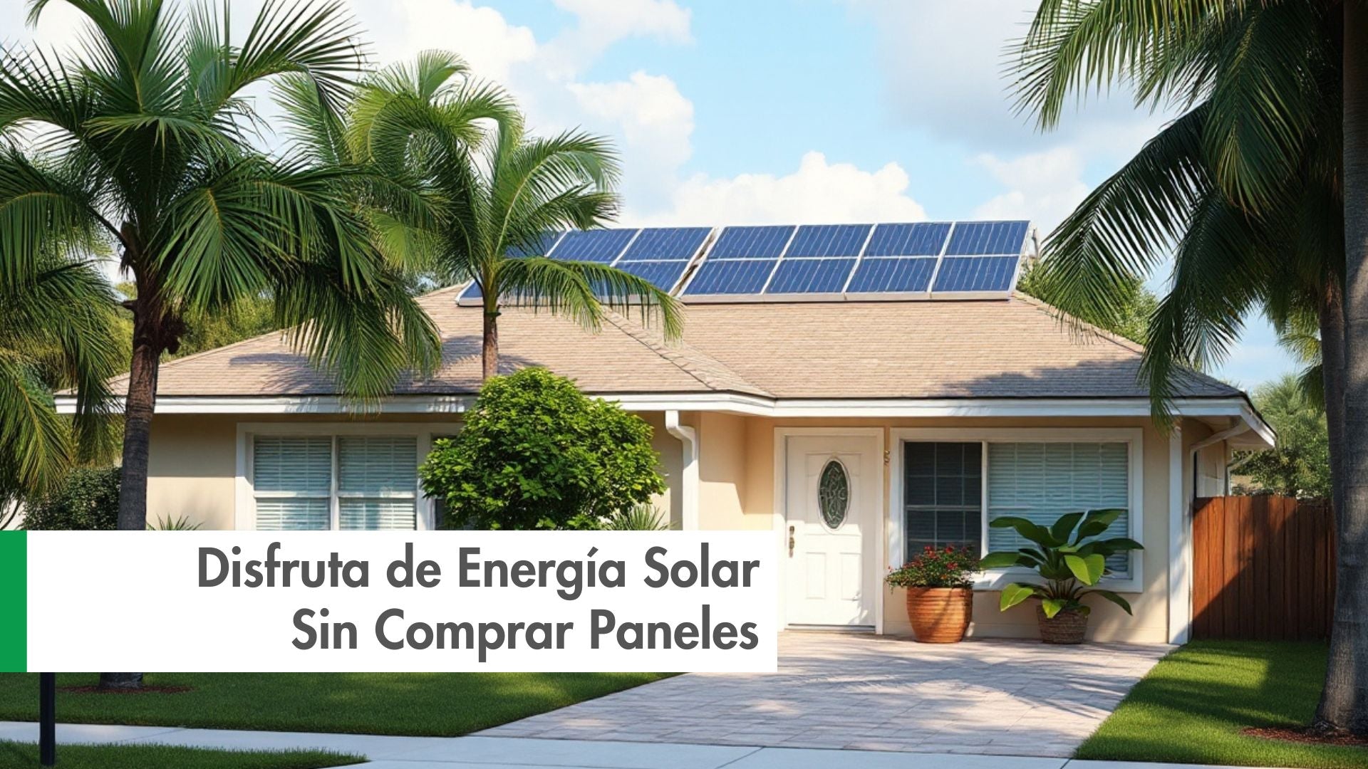 Disfruta de Energía Solar sin Comprar Paneles Solares