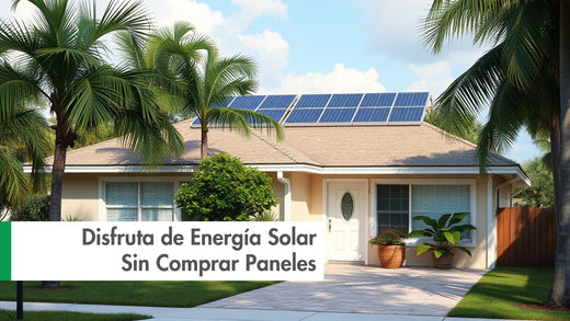 Disfruta de Energía Solar sin Comprar Paneles Solares