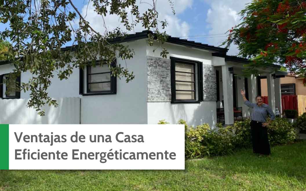 Ventajas de una Casa Eficientemente Energética: ¡Descubre Por Qué Se Venden Más Rápido!