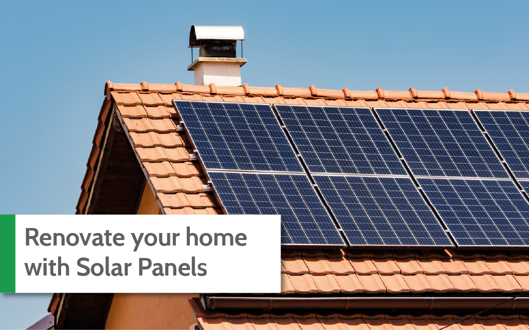 Renovate your home with Solar Panels
